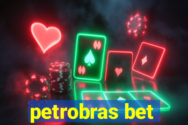 petrobras bet